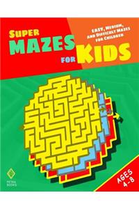 Super Mazes for Kids
