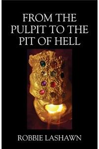 From The Pulpit To The Pit Of Hell