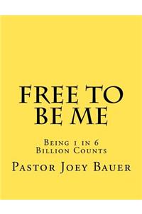Free to be Me
