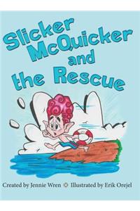 Slicker McQuicker and the Rescue