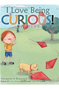 I Love Being Curious!