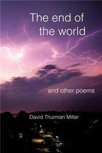 The End of the World and Other Poems