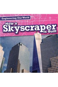 How a Skyscraper Is Built