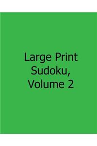 Large Print Sudoku, Volume 2