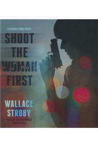 Shoot the Woman First