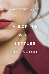 Boring Wife Settles the Score