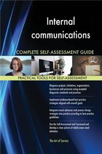 Internal communications Complete Self-Assessment Guide