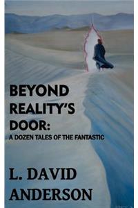 Beyond Reality's Door