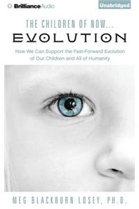 Children of Now... Evolution
