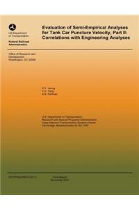 Evaluation of Semi-Empiricial Analysis for Tank Car Puncture Velocity, Part II