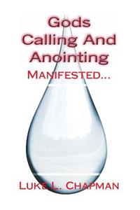 Gods Calling And Anointing Manifested...