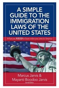 Simple Guide to the Immigration Laws of the United States