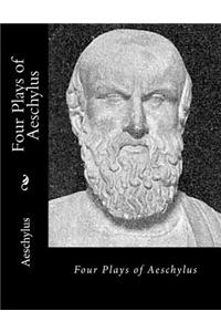 Four Plays of Aeschylus