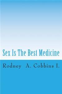 Sex Is The Best Medicine