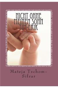 Nicht ohne meinen Sohn Tim-Erik