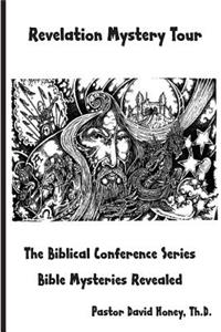 Revelation Mystery Tour: Bible Mysteries Revealed