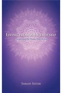 Living from Your True Self