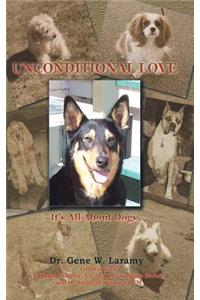 Unconditional Love: It's All About Dogs