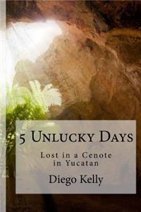 5 Unlucky Days