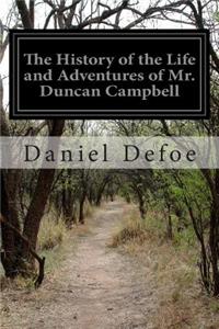 History of the Life and Adventures of Mr. Duncan Campbell