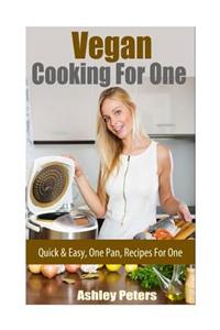 Vegan Cooking for One Recipes: Quick & Easy Recipes for One