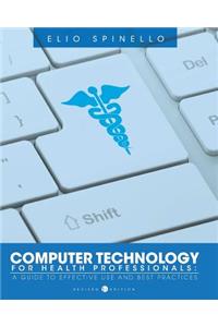 Computer Technology for Health Professionals: A Guide to Effective Use and Best Practices