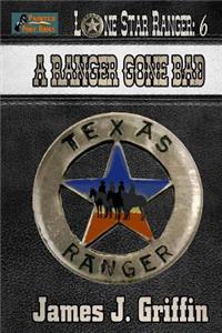 Ranger Gone Bad