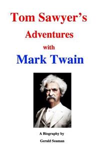 Tom Sawyer's Adventures with Mark Twain