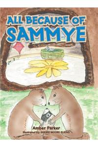 All Because of Sammye