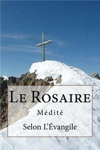 Le Rosaire Medite Selon L'Evangile
