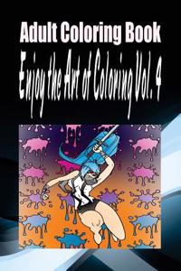 Adult Coloring Book Enjoy the Art of Coloring Vol. 4