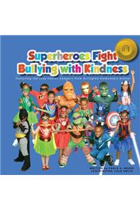 Superheroes Fight Bullying With Kindness