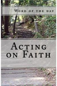 Acting on Faith