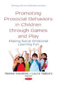 Promoting Prosocial Behaviors in Children through Games and Play