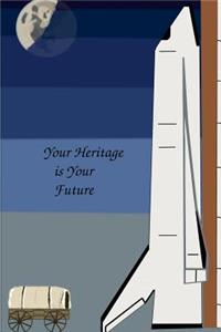 Your Heritage is Your Future