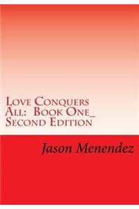 Love Conquers All: Book One_second Edition: A Same Gender Loving Story
