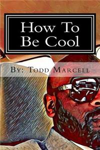 How to be Cool