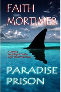 Paradise Prison - A Gripping Psychological Thriller in The 