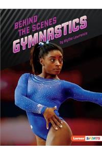Behind the Scenes Gymnastics