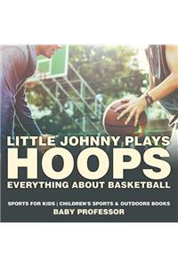 Little Johnny Plays Hoops