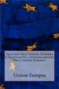 Trattato Sull'unione Europea e Trattato Sul Funzionamento Dell'unione Europea