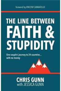 Line Between Faith & Stupidity