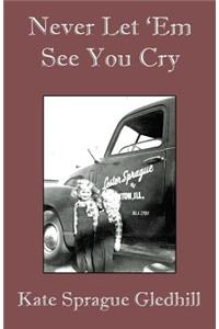 Never Let 'em See You Cry