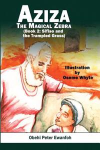 Aziza - The Magical Zebra (Book Two)