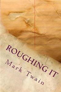 Roughing It