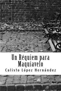 Un Requiem para Maquiavelo