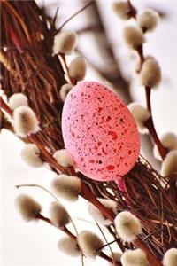 Spring Pink Egg and Pussy Willow So Sweet Journal