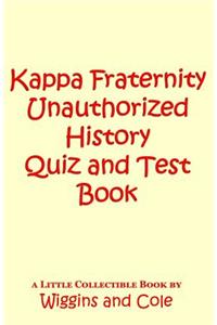 KAPPA Fraternity Unauthorized History Quiz and Test Book
