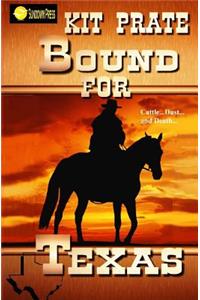 Bound for Texas