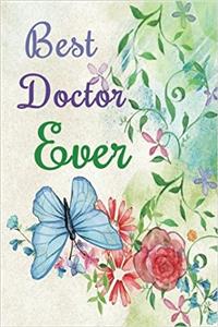 Best Doctor Ever: Dot Grid Journal Professionally Designed (Watercolor Painting), Work Book, Planner, Diary